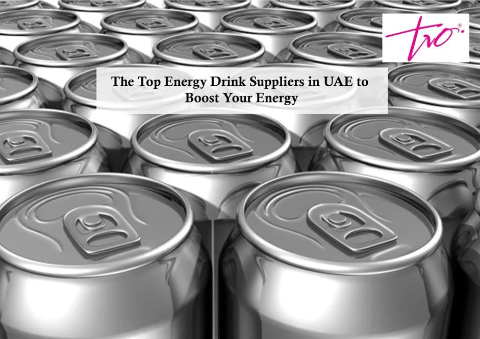 The Top Energy Drink Suppliers in UAE to Boost Your Energy